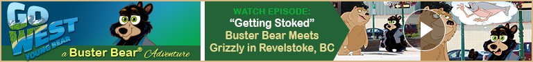 Watch: "Getting Stoked" - "Go West, Young Bear!" – A Buster Bear® Adventure 